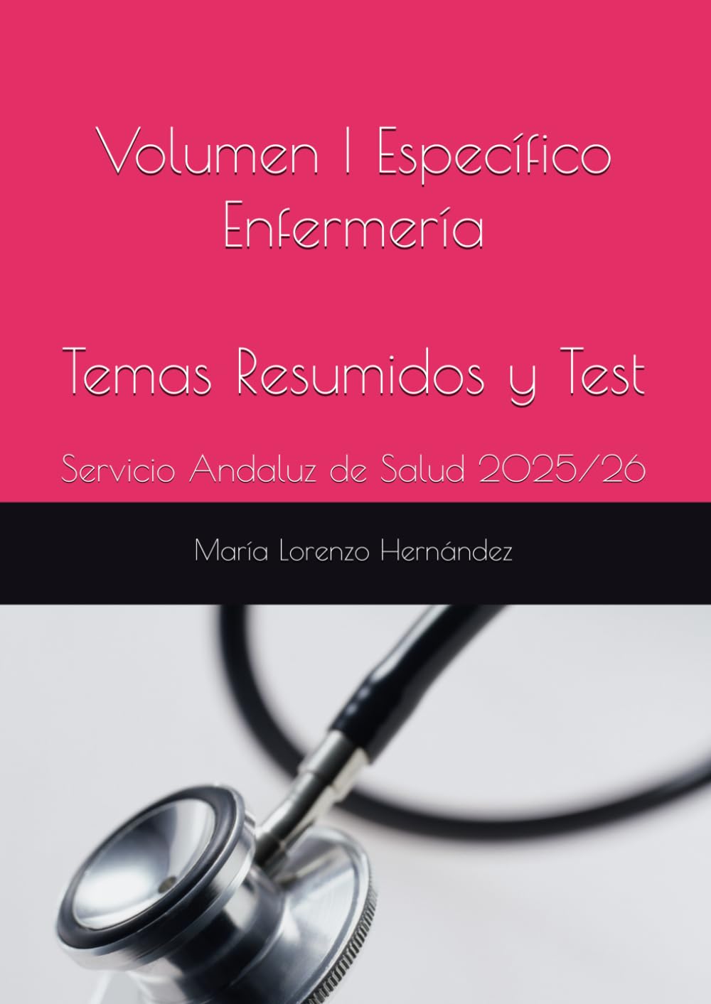 Libro: Volumen I Específico Enfermería. Temas Resumidos y Test: Servicio Andaluz de Salud 2025/26 (TEMARIO RESUMIDO ENFERMERIA SAS) (Spanish Edition)