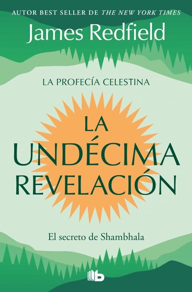 Libro: La Undécima Revelación (La Profecía Celestina 3): El secreto de Shambhala
