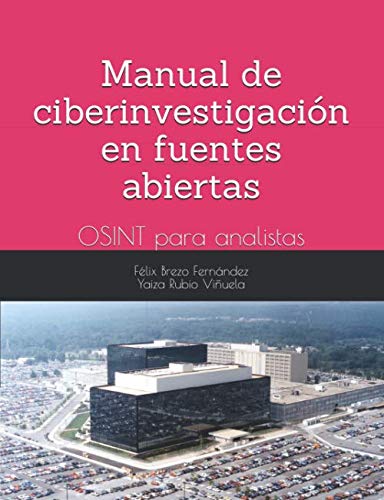Libro: Manual de ciberinvestigación en fuentes abiertas: OSINT para analistas (Spanish Edition)