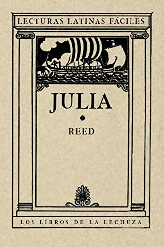 Libro: Julia: A Latin reading book (Cuadernos de la lechuza) (Spanish Edition)