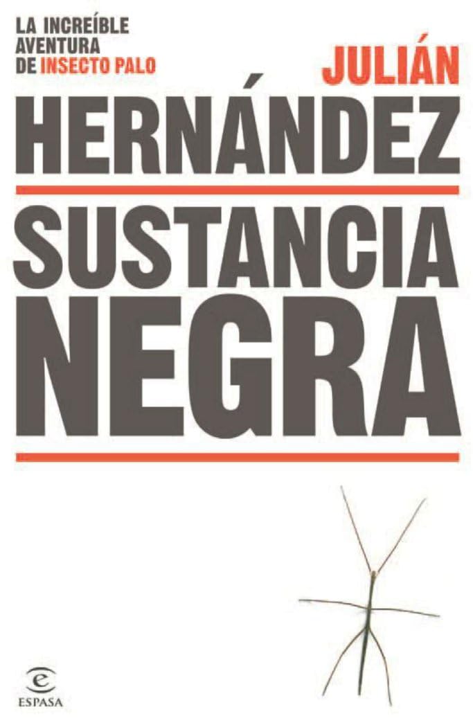 Libro: Sustancia negra: La increíble aventura de Insecto Palo