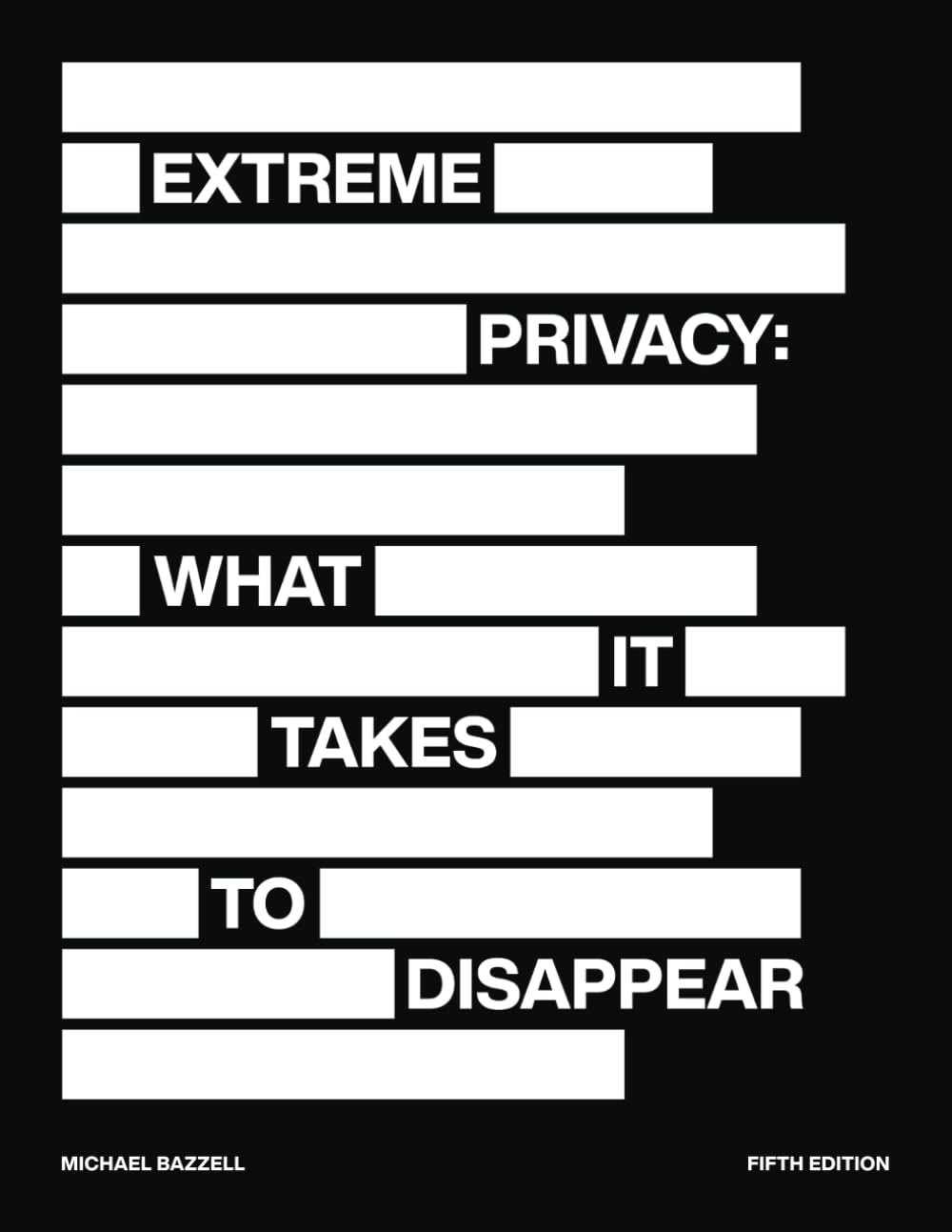 Libro: Extreme Privacy: What It Takes to Disappear