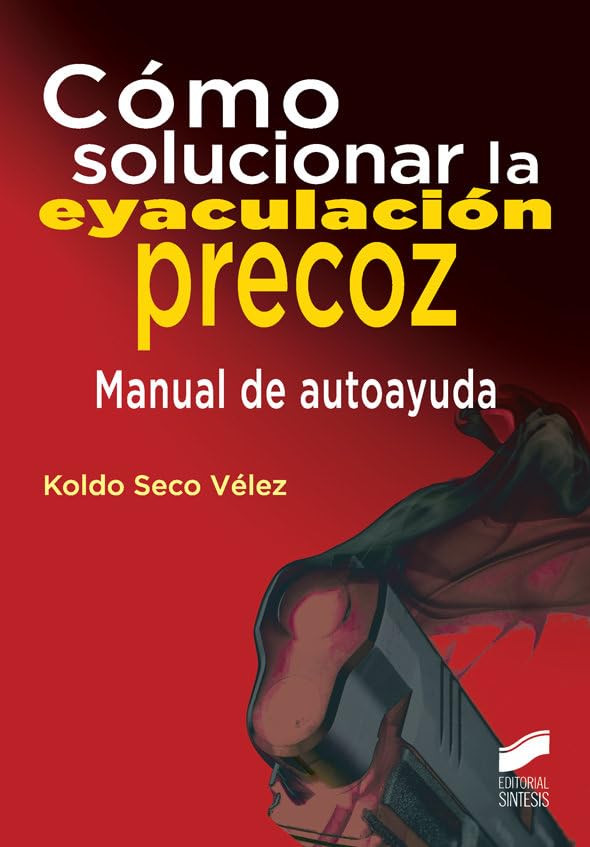 Cómo solucionar la eyaculación precoz: 7 (Educación y Terapia Sexual)