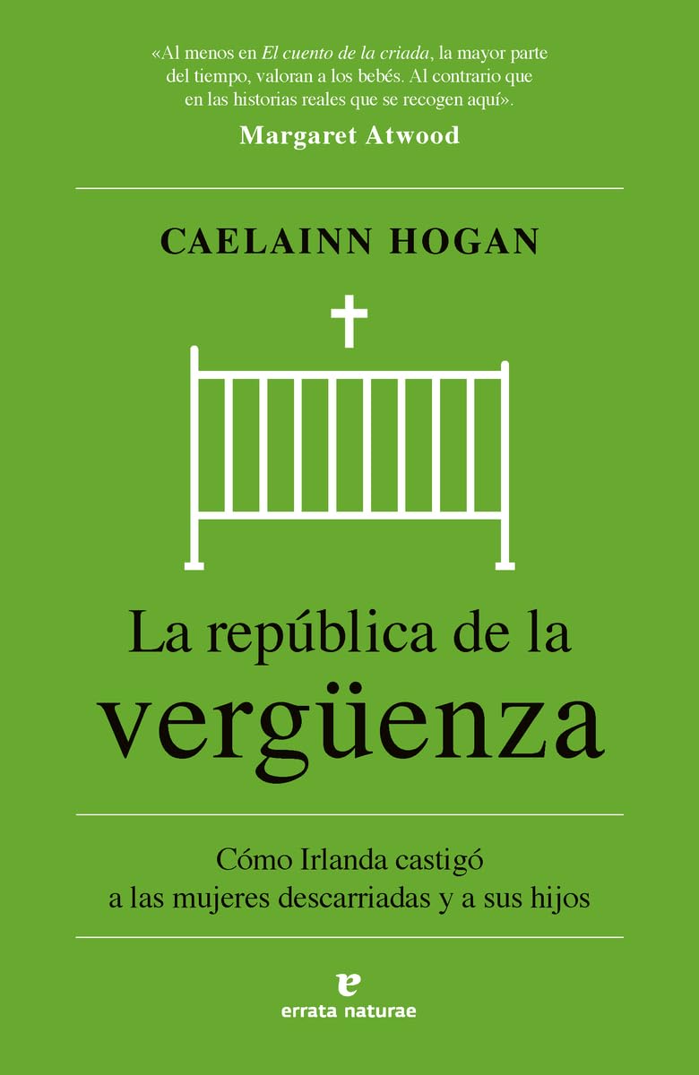 Libro: La república de la vergüenza: Cómo Irlanda castigó a las mujeres descarriadas y a sus hijos