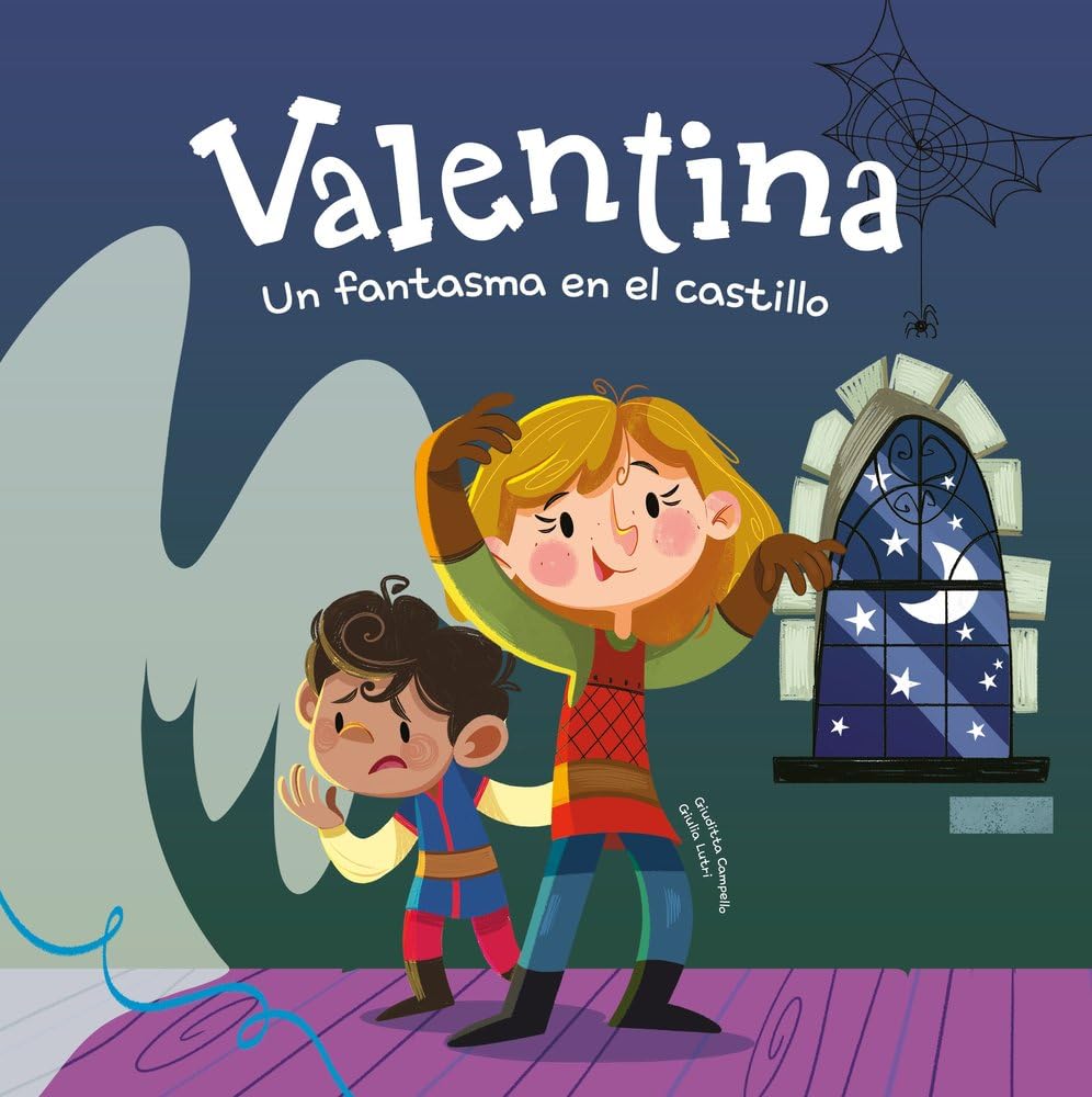 Valentina. Un fantasma en el castillo: Divertidos cuentos ilustrados para niños y niñas de 4 a 7 años / Libros que fomentan los valores de la igualdad y el respeto a la diversidad.