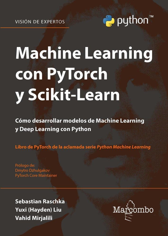 Libro: Machine Learning con PyTorch y Scikit-Learn: Desarrollo de modelos Machine Learning y Deep Learning con Python