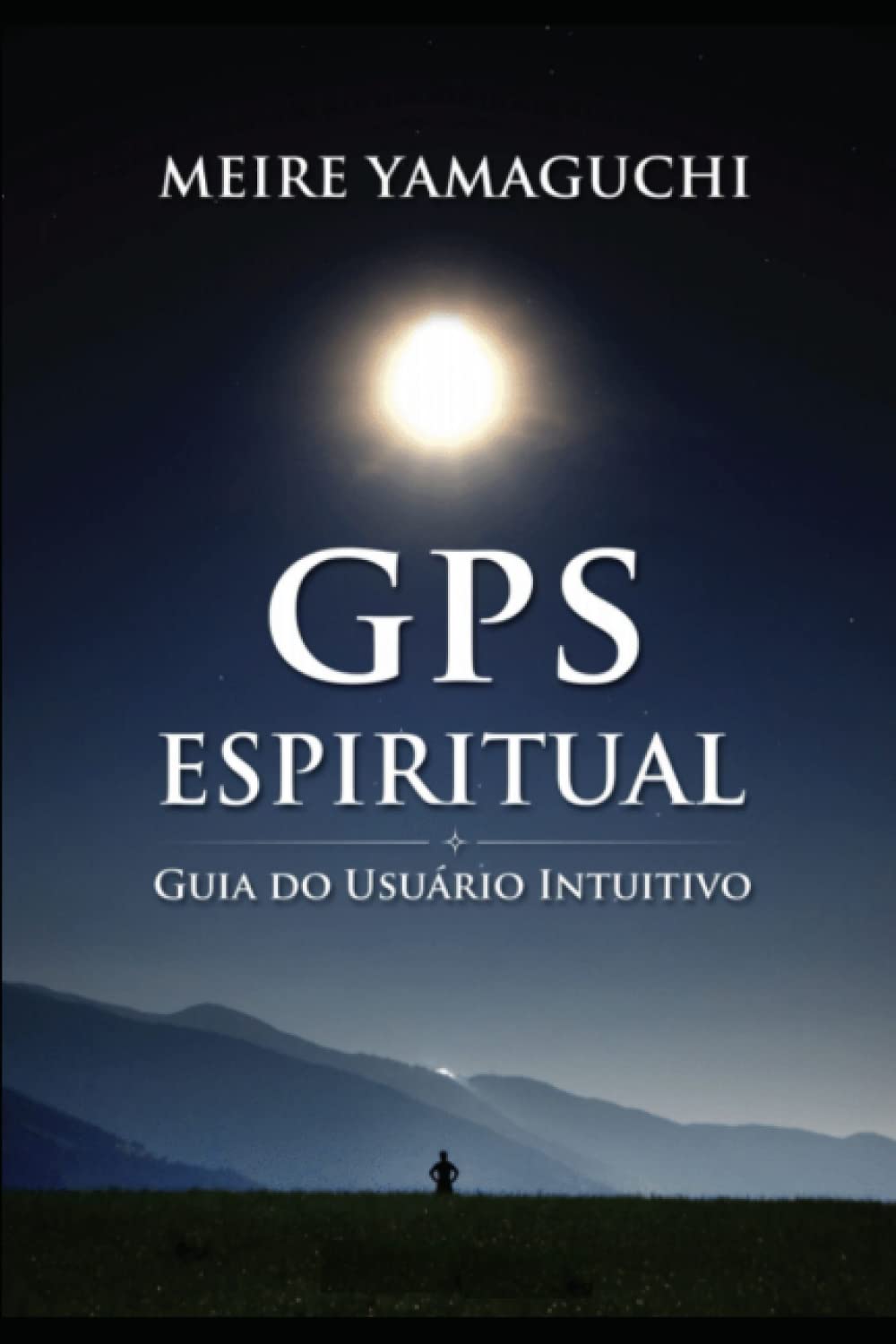 Libro: GPS Espiritual: Guia do Usuário Intuitivo (Portuguese Edition)