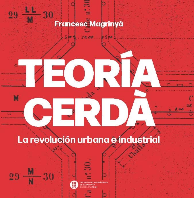 Libro: Teoria Cerdà: La revolución urbana industrial