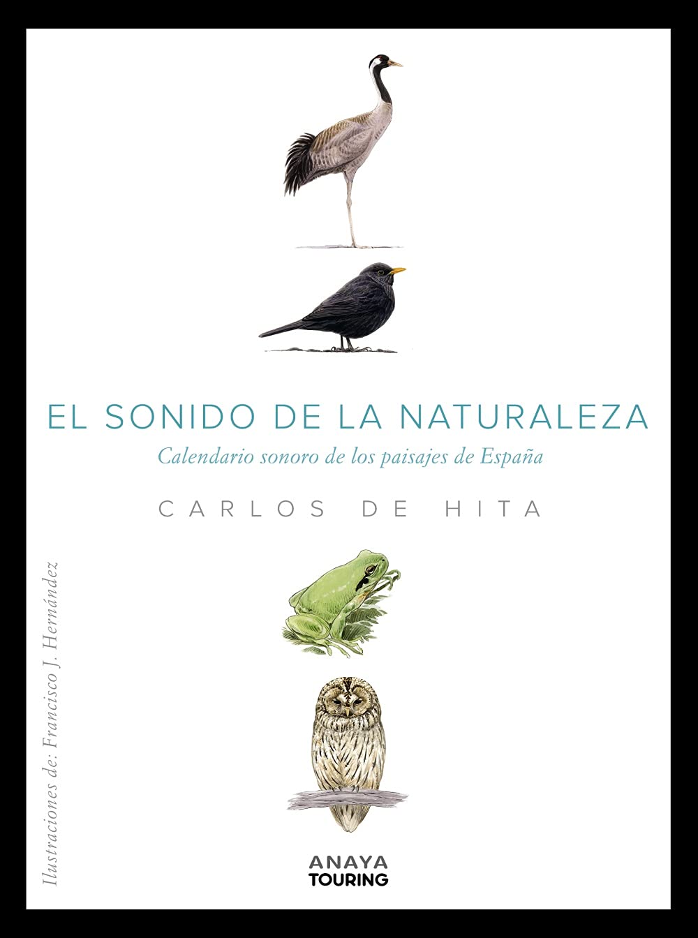 Libro: El sonido de la Naturaleza: Calendario sonoro de los paisajes de España (Guías Singulares)