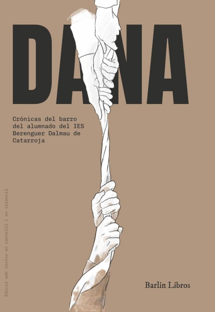 Libro: DANA: Crónicas del barro del alumnado del IES Berenguer Dalmau de Catarroja