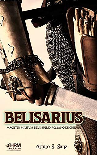 Libro: Belisarius: Magister Militum del Imperio Romano de Oriente
