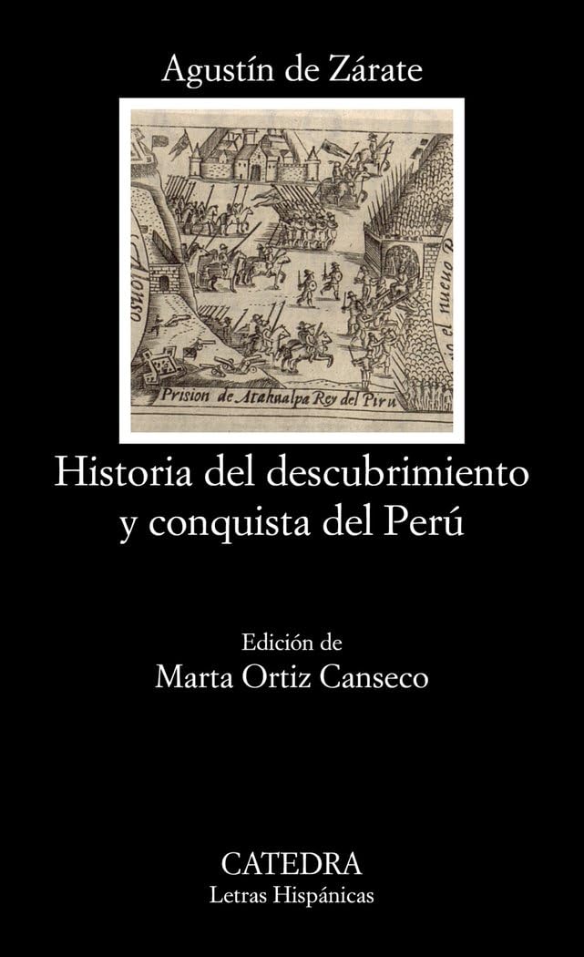 Historia del descubrimiento y conquista del Perú (Letras Hispánicas)