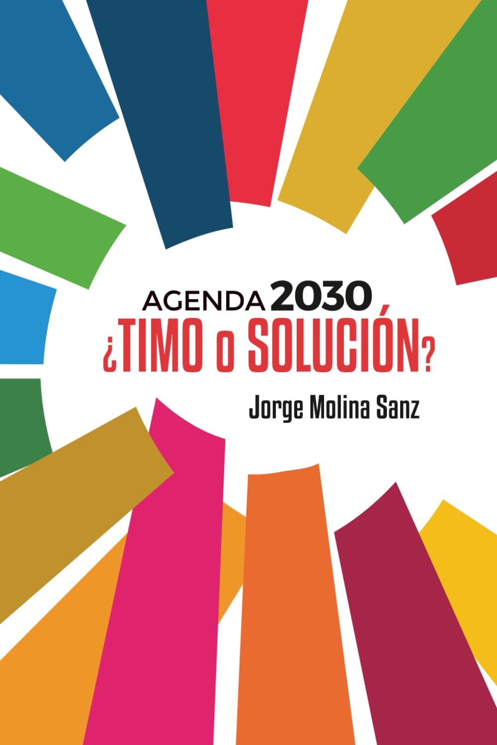 Libro: Agenda 2030 ¿Timo o solución? (Spanish Edition)