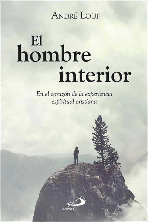 Libro: El hombre interior: En el corazón de la experiencia espiritual cristiana