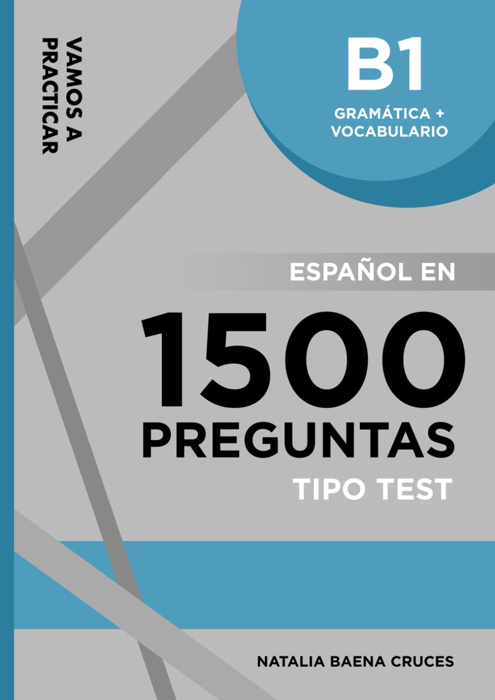 Libro: Vamos a practicar: Gramática + Vocabulario B1: Español en 1500 preguntas tipo test (Spanish Edition)