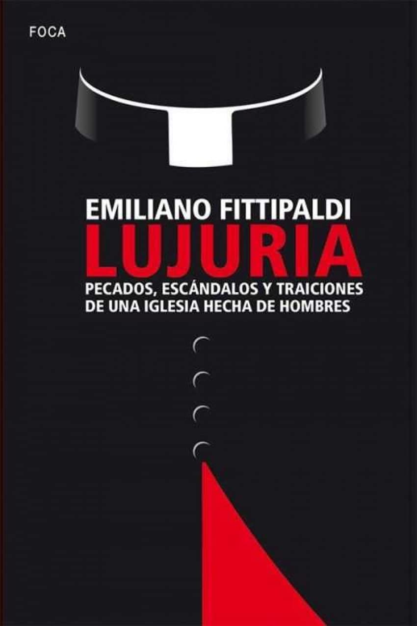 Libro: Lujuria: Pecados, escándalos y traiciones de una Iglesia hecha de hombres