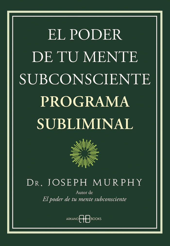 Libro: El poder de tu mente subconsciente. Programa subliminal.