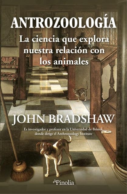 Libro: Antrozoología: La ciencia que explora nuestra relación con los animales (Mascotas)