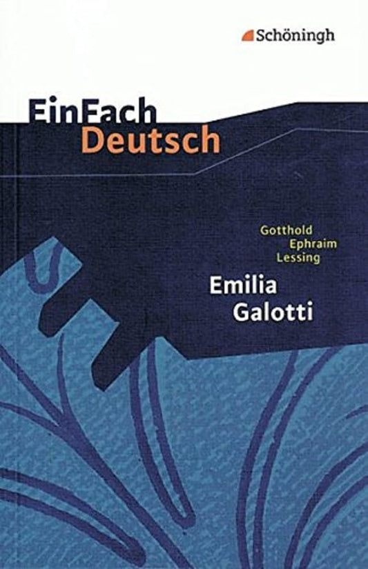 Einfach Deutsch: Einfach Deutsch / Lessing / Emilia Galotti
