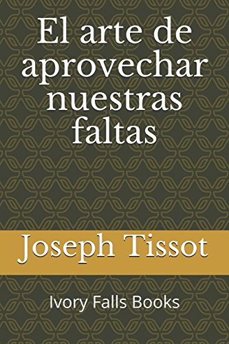Libro: El arte de aprovechar nuestras faltas