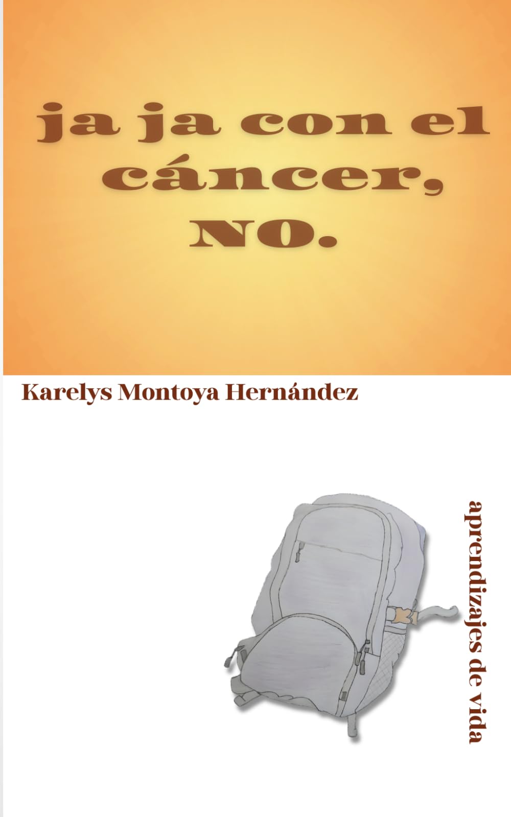 Libro: JA JA CON EL CÁNCER, NO.