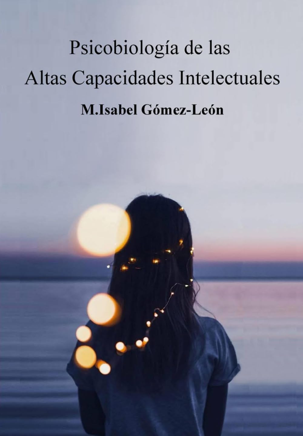 Libro: Psicobiología de las Altas Capacidades Intelectuales (De la Neurociencia al aula)