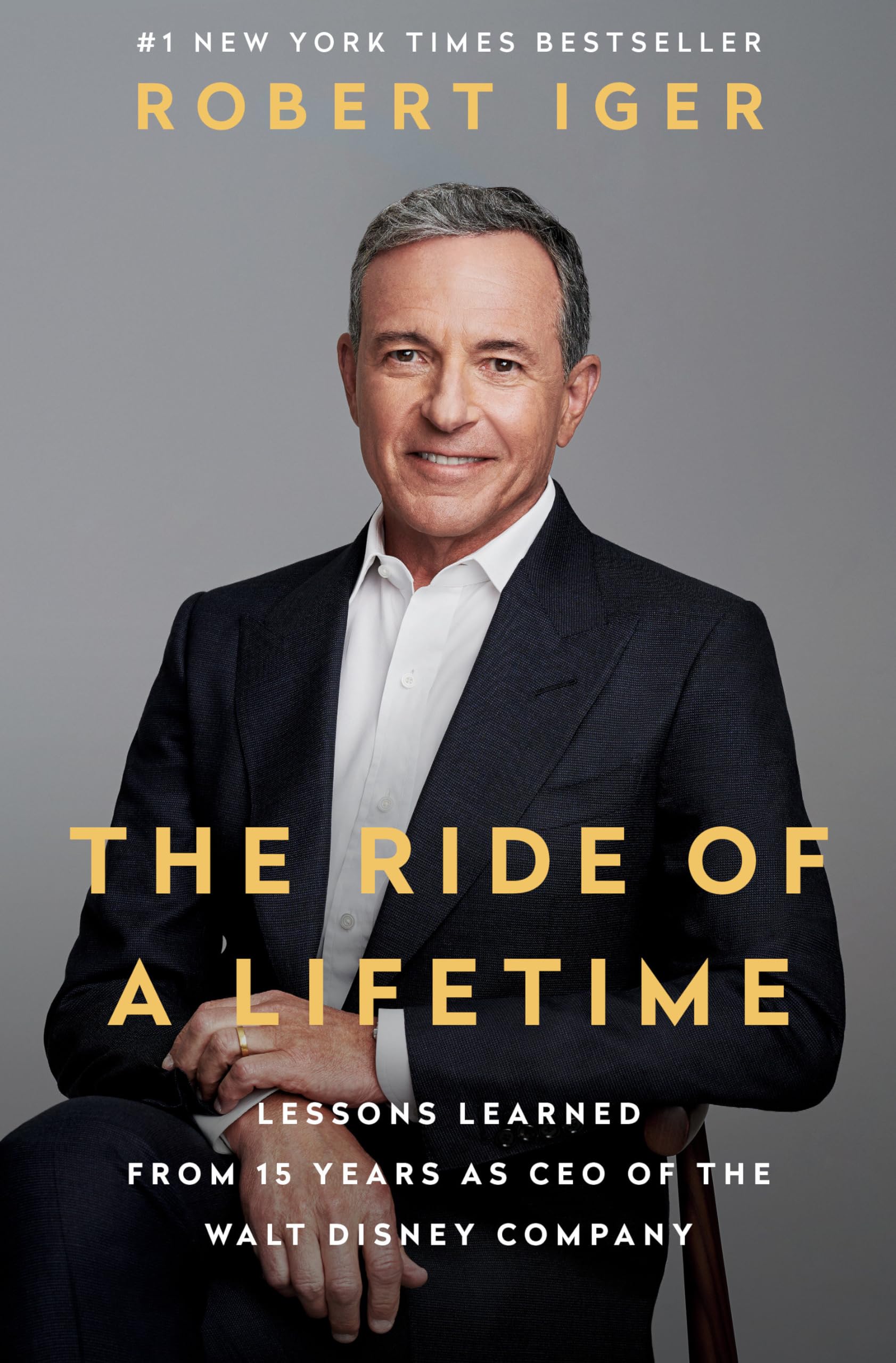 Libro: The Ride of a Lifetime: Lessons Learned from 15 Years as CEO of the Walt Disney Company