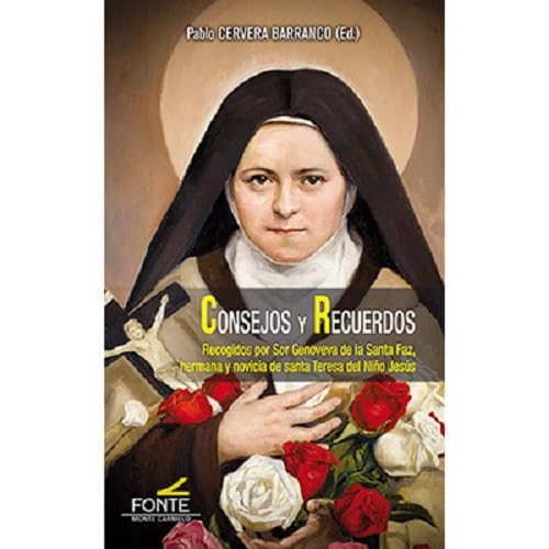 Libro: Consejos y recuerdos: recogidos por Sor Genoveva de la Santa Faz, hermana y novicia de santa Teresa del niño Jesús