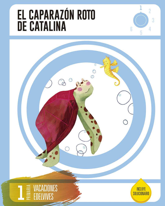 Cuaderno de Vacaciones 1 º Primaria - El Caparazón roto de Catalina