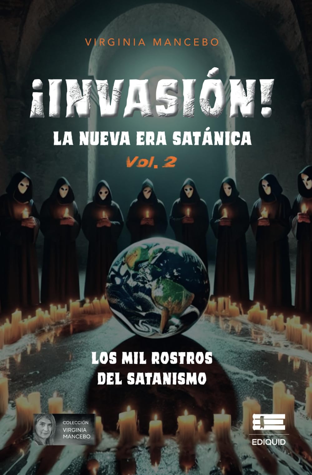 Libro: INVASIÓN LA NUEVA ERA SATÁNICA: Los mil rostros del Satanismo