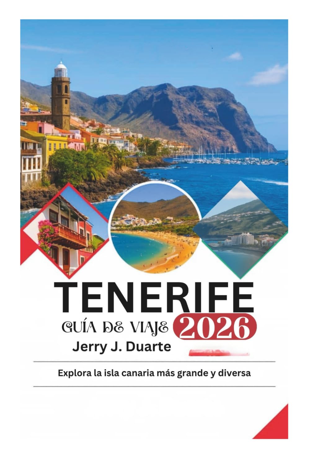 Libro: TENERIFE GUÍA DE VIAJE 2026: Explora la isla canaria más grande y diversa