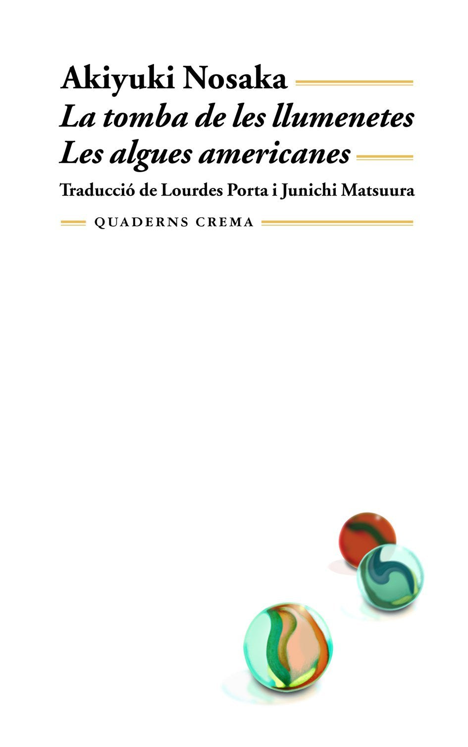 Libro: La tomba de les llumenetes / Les algues americanes