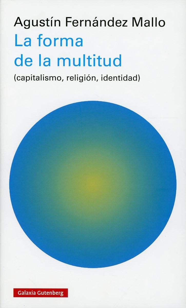 Libro: La forma de la multitud: (capitalismo, religión, identidad) (Ensayo)