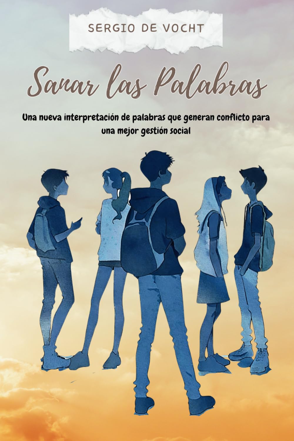 Libro: Sanar las palabras: Una nueva interpretación de palabras que generan conflicto para una mejor gestión social