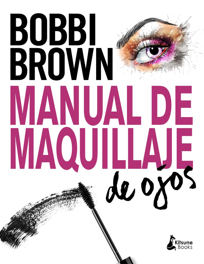 Libro: Manual de maquillaje de ojos: Tecnicas Profesionales, Herramientas Esenciales, Looks De Maquillaje Preciosos (BELLEZA)
