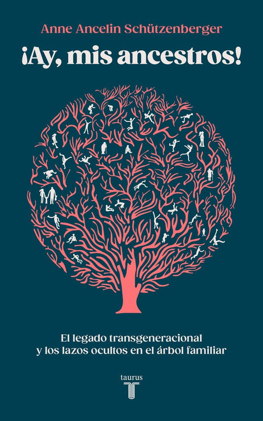 Ay, mis ancestros!: El legado transgeneracional y los lazos ocultos en el árbol familiar: 22 (Pensamiento)