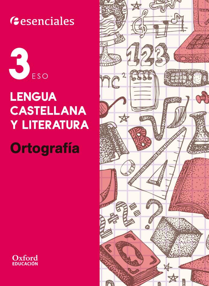 Libro: Esenciales Oxford. Lengua Castellana y Literatura 3.º ESO. Ortografía