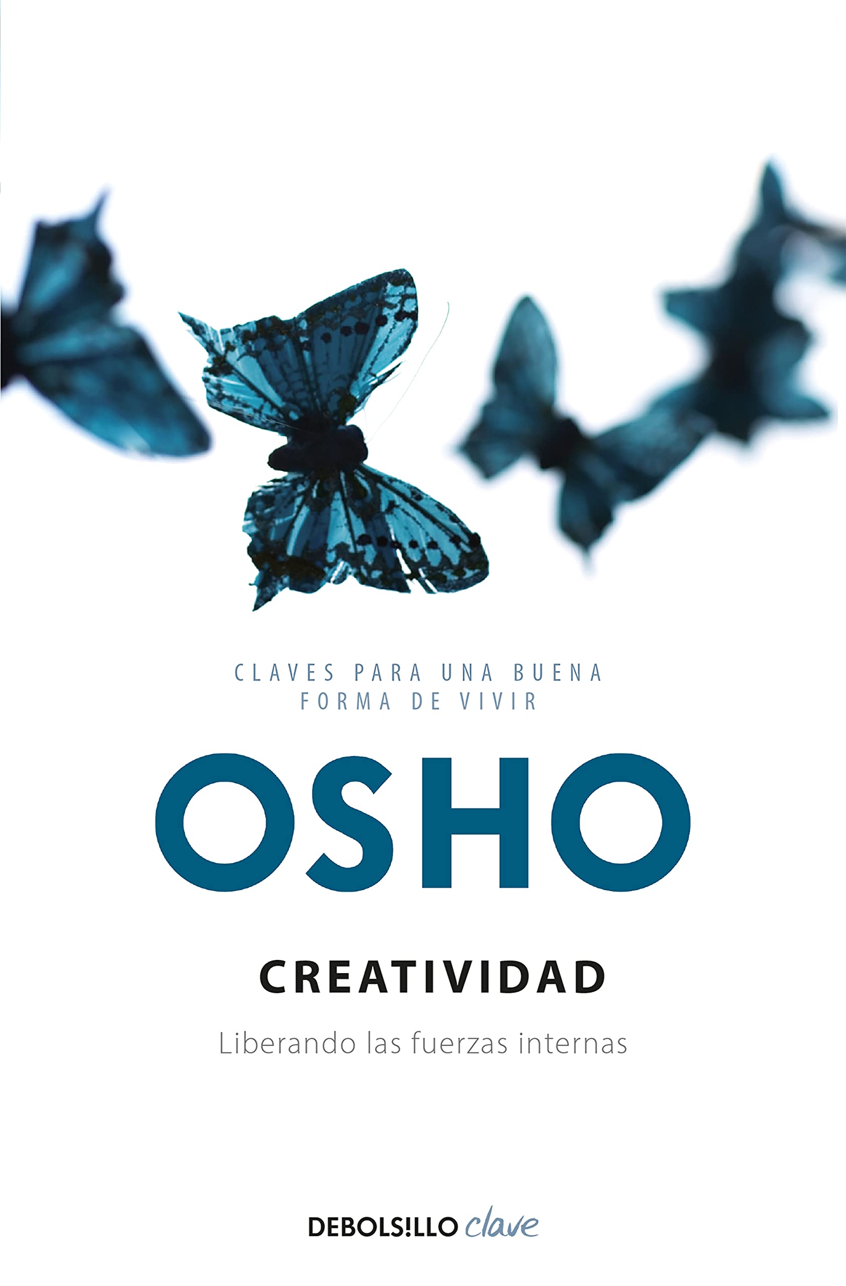 Libro: Creatividad (Claves para una nueva forma de vivir): Liberando las fuerzas internas (Spanish Edition)