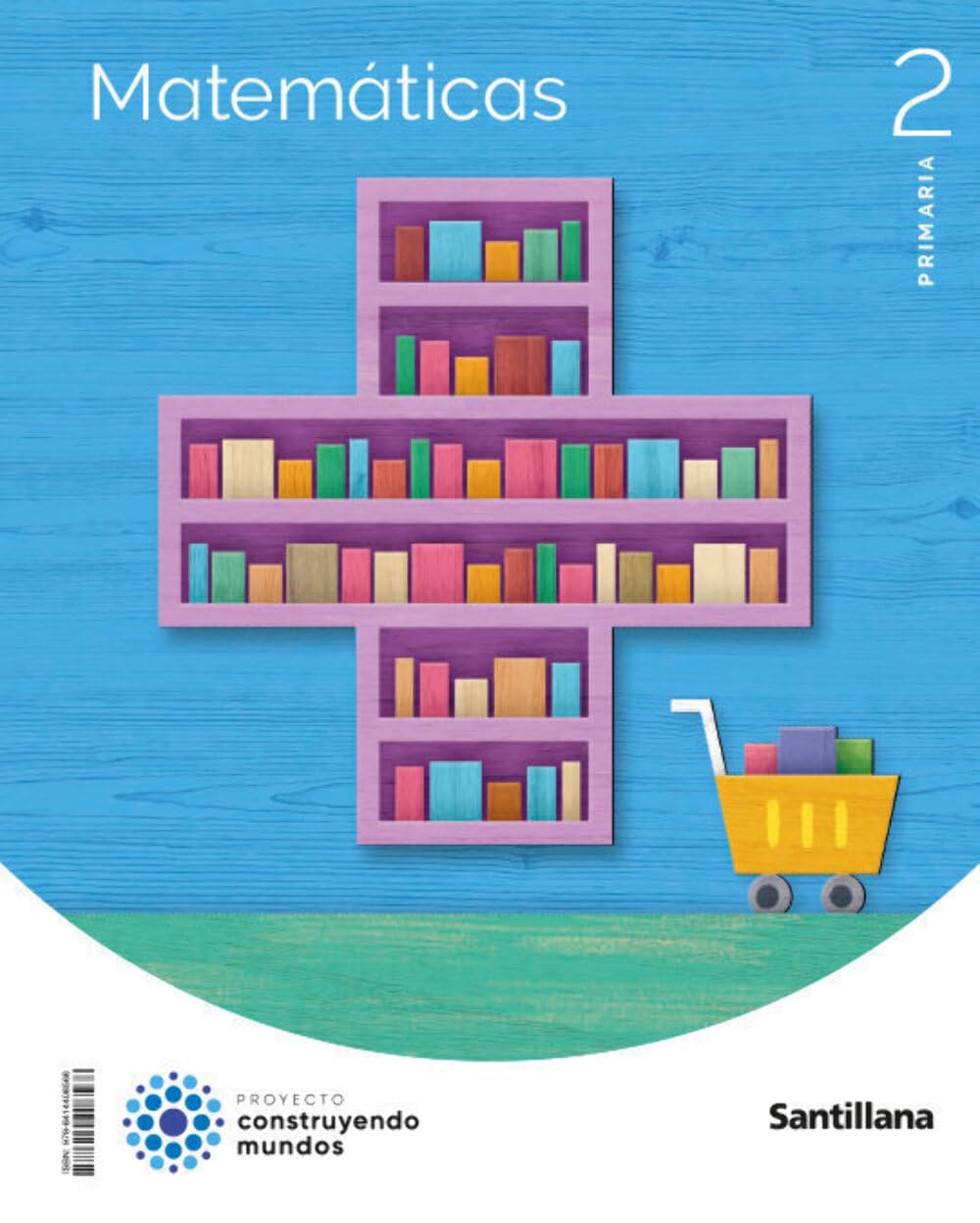 Libro: MATEMATICAS 2 PRIMARIA CONSTRUYENDO MUNDOS