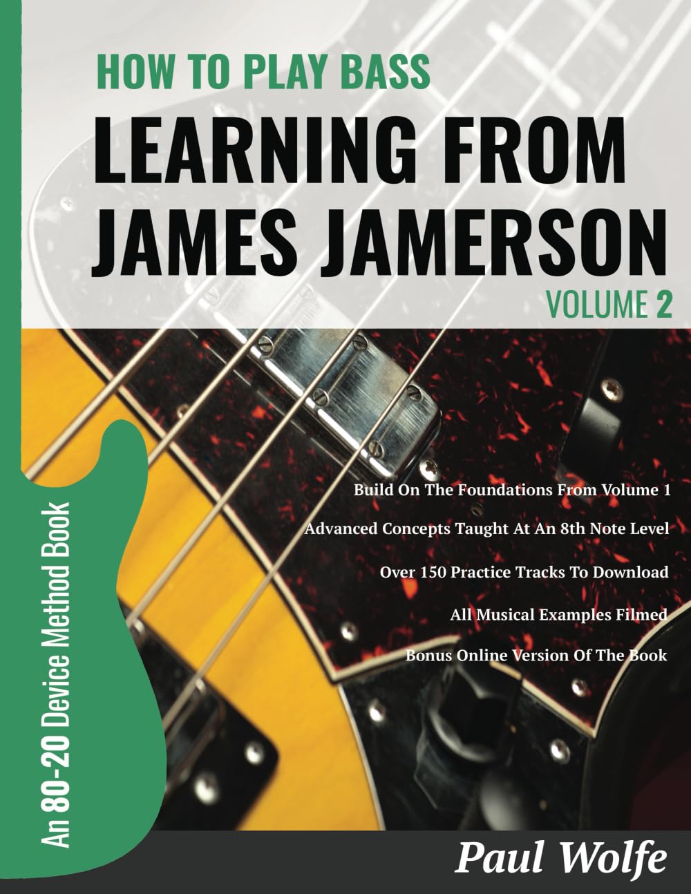 Libro: How To Play Bass - Learning From James Jamerson Volume 2: An 80-20 Bass Device Method Book
