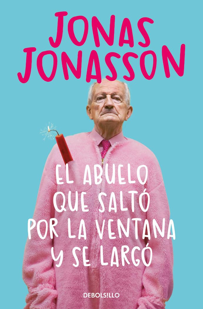 El abuelo que saltó por la ventana y se largó (Best Seller)