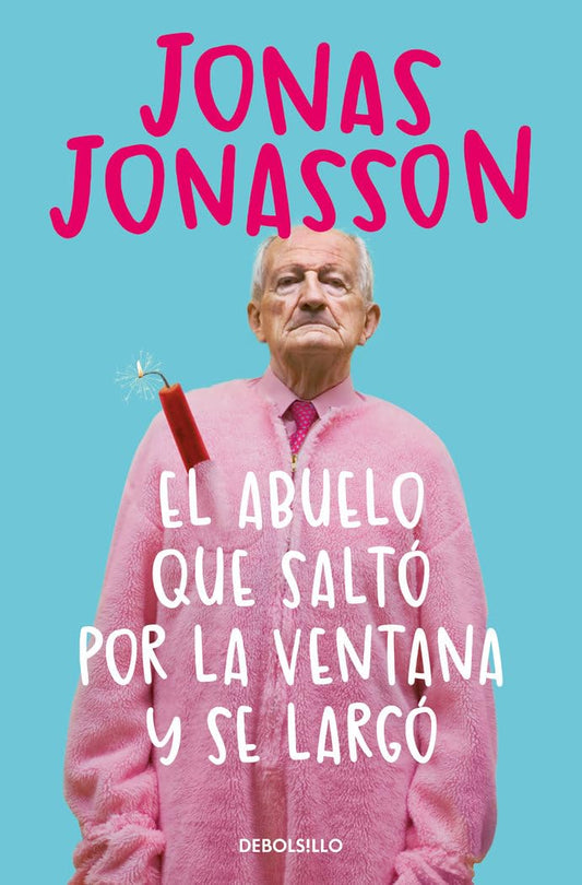 El abuelo que saltó por la ventana y se largó (Best Seller)