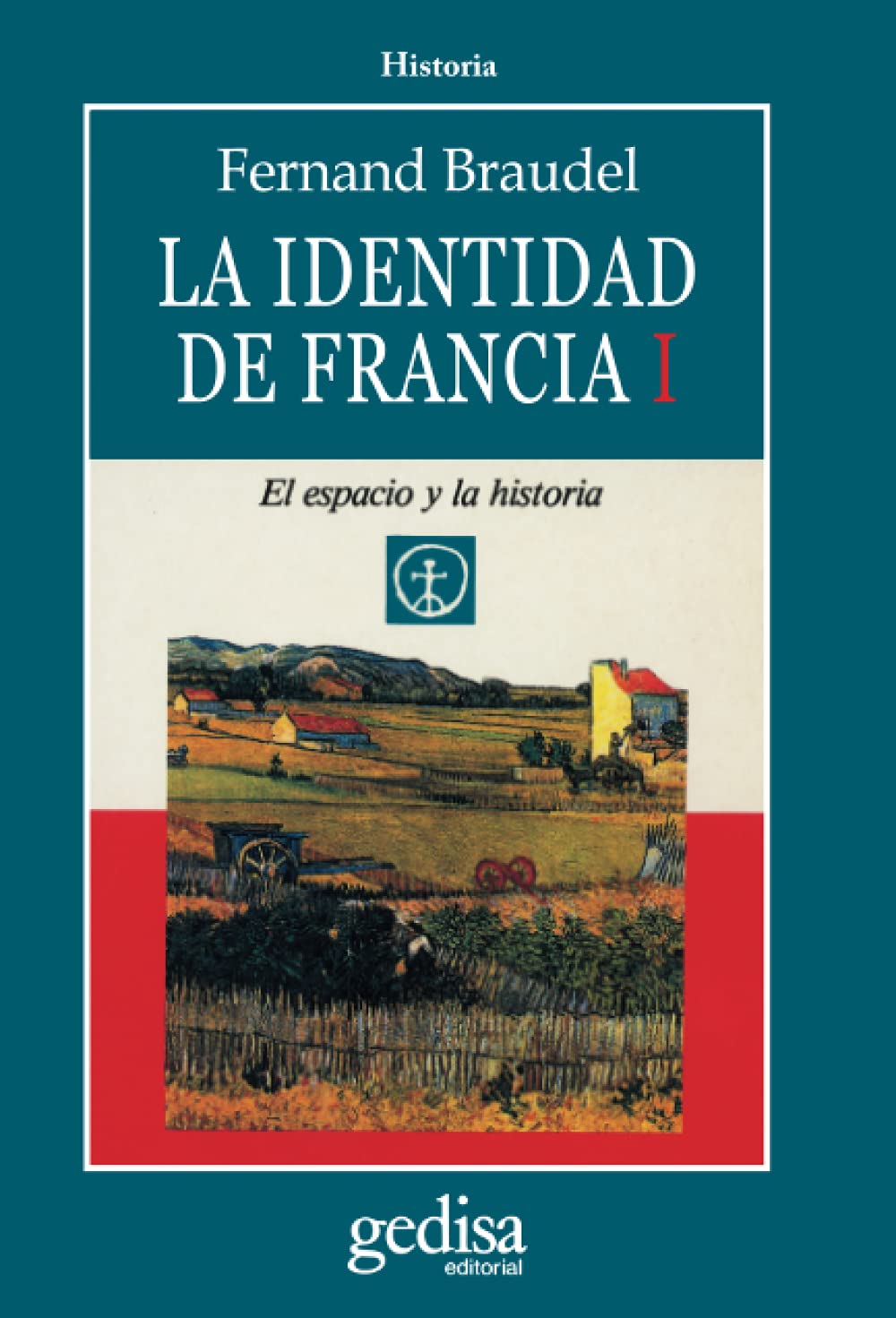 Libro: La identidad en Francia I: El espacio y la historia (Cla-de-ma) (Spanish Edition)