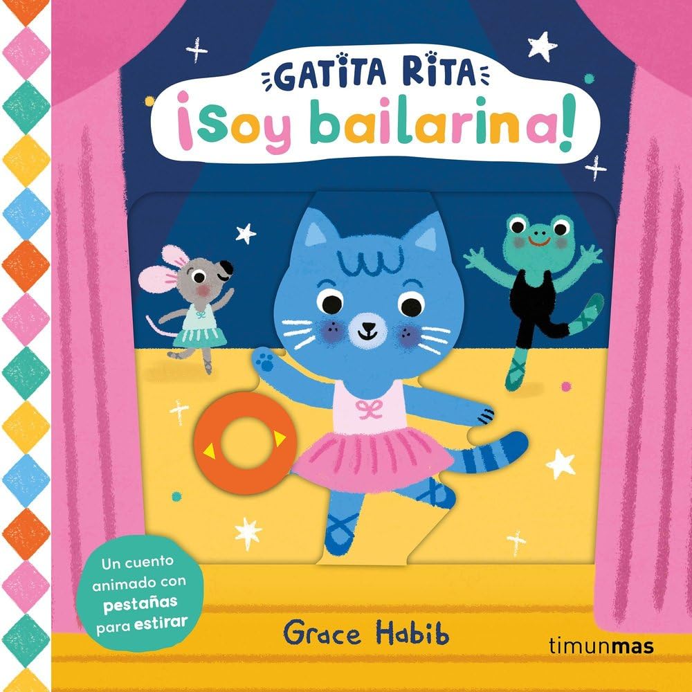 Libro: Gatita Rita. ¡Soy bailarina!: Un cuento animado con pestañas para estirar (Libros con mecanismos)