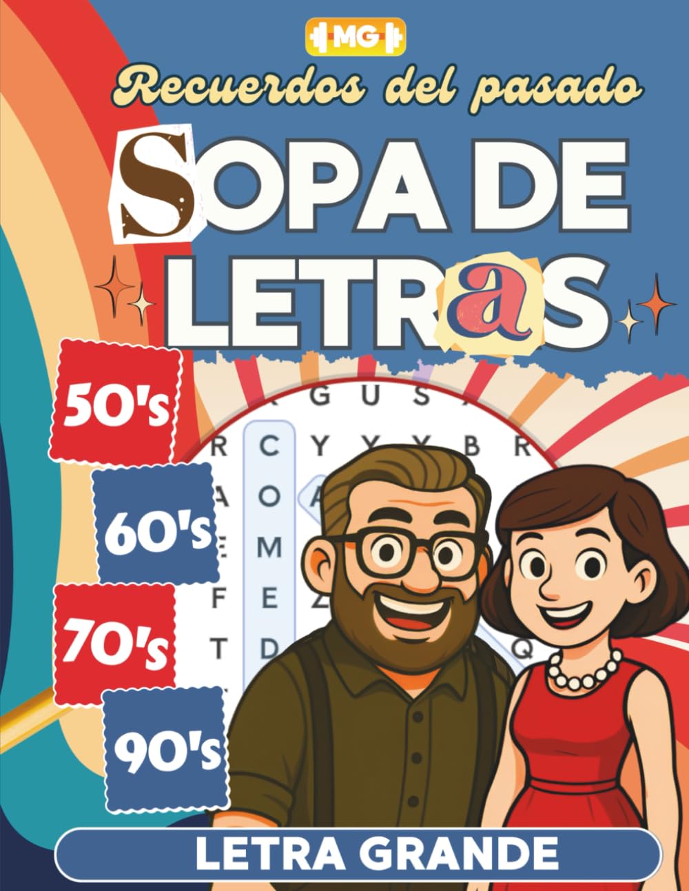 Libro: SOPA DE LETRAS "Recuerdos del Pasado" Letra Grande para Adultos, Décadas 50's - 90's: Estimula la mente y la Memoria mientras Recuerdas los Años 50, ... de Pasatiempos (Sopas de Letras para Adultos)