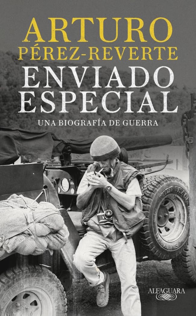 Enviado especial: Una biografía de guerra (Hispánica)