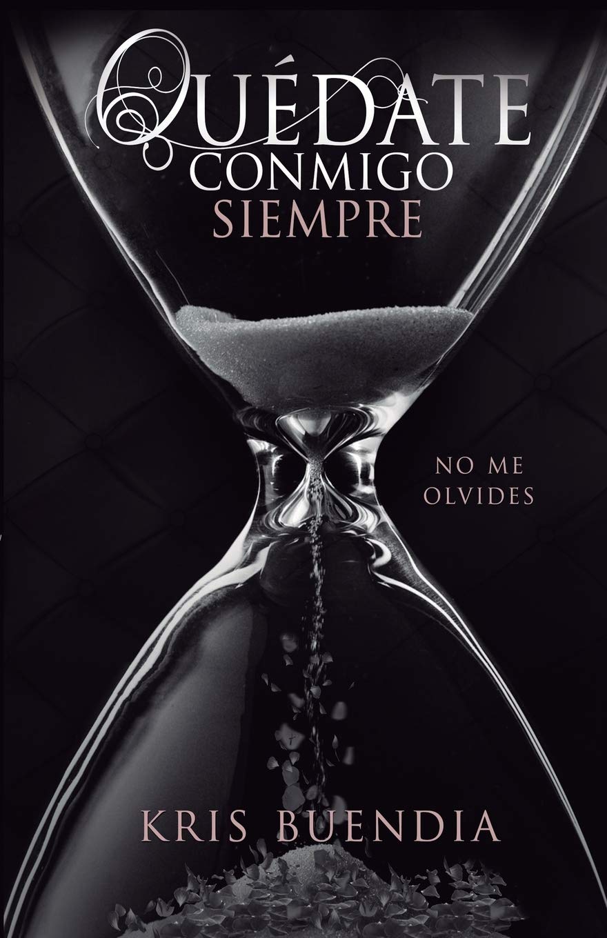 Libro: Quédate conmigo Siempre: No me olvides (Spanish Edition)