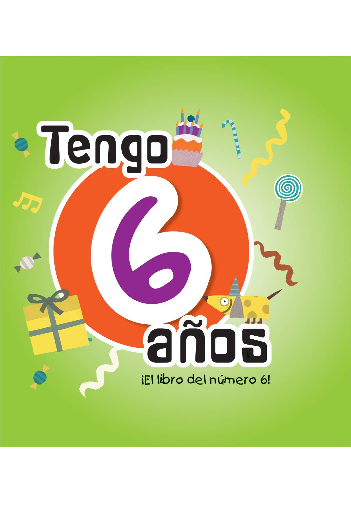 Libro: Tengo 6 años: El libro del número 6 (Mi cumpleaños)