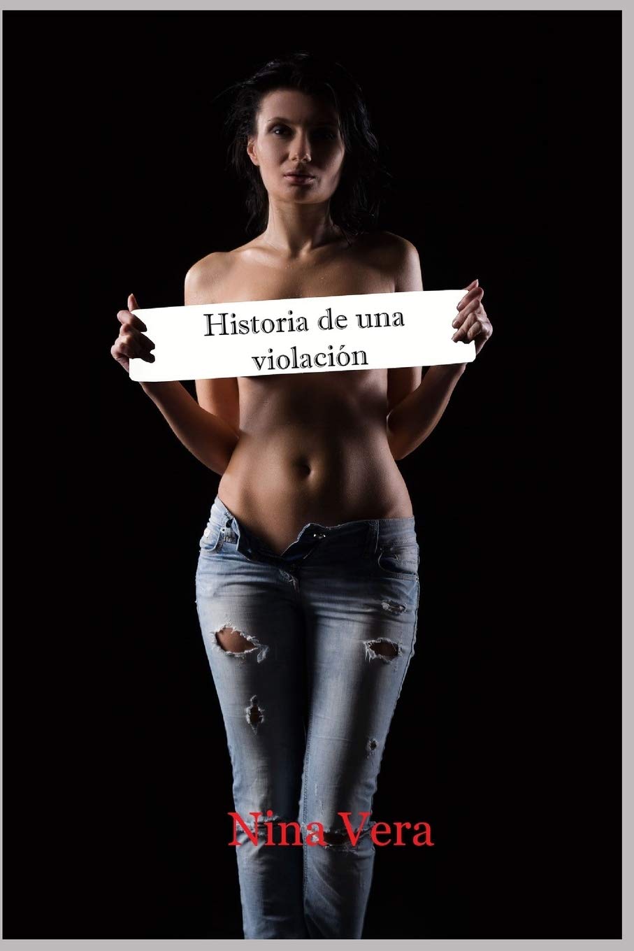 Libro: Historia de una violación: Yo te creo (Spanish Edition)