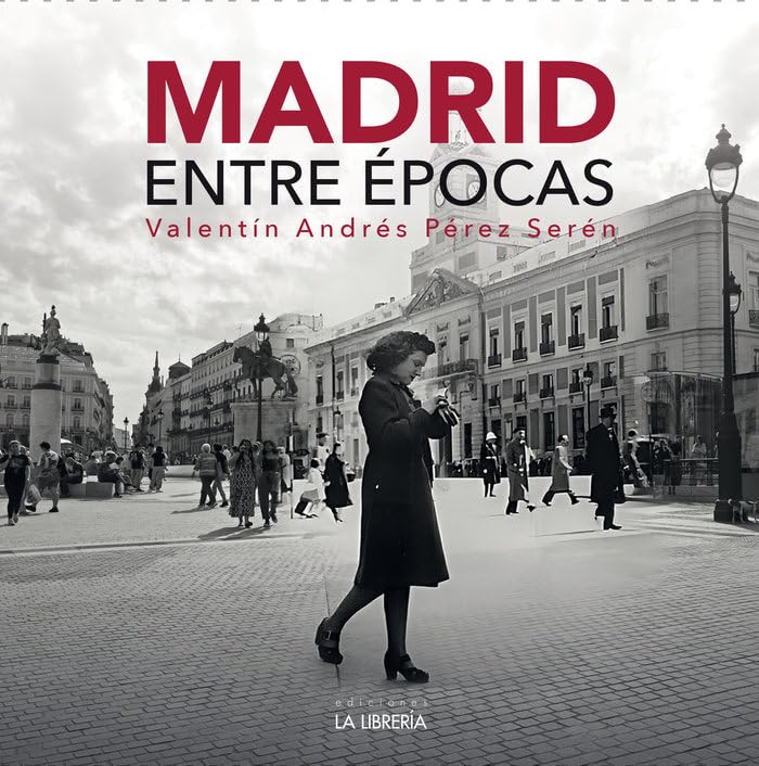 Libro: Madrid entre épocas